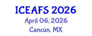 International Conference on Economic and Financial Sciences (ICEAFS) April 06, 2026 - Cancún, Mexico International Conference on Economic and Financial Sciences (ICEAFS) April 06, 2026 - Cancún, Mexico