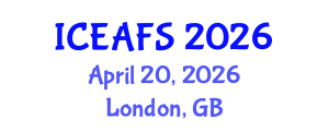 International Conference on Economic and Financial Sciences (ICEAFS) April 20, 2026 - London, United Kingdom International Conference on Economic and Financial Sciences (ICEAFS) April 20, 2026 - London, United Kingdom