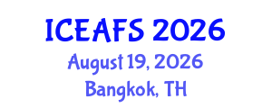 International Conference on Economic and Financial Sciences (ICEAFS) August 19, 2026 - Bangkok, Thailand International Conference on Economic and Financial Sciences (ICEAFS) August 19, 2026 - Bangkok, Thailand