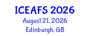 International Conference on Economic and Financial Sciences (ICEAFS) August 21, 2026 - Edinburgh, United Kingdom International Conference on Economic and Financial Sciences (ICEAFS) August 21, 2026 - Edinburgh, United Kingdom