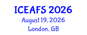 International Conference on Economic and Financial Sciences (ICEAFS) August 19, 2026 - London, United Kingdom International Conference on Economic and Financial Sciences (ICEAFS) August 19, 2026 - London, United Kingdom
