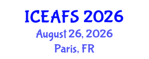 International Conference on Economic and Financial Sciences (ICEAFS) August 26, 2026 - Paris, France International Conference on Economic and Financial Sciences (ICEAFS) August 26, 2026 - Paris, France