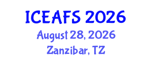 International Conference on Economic and Financial Sciences (ICEAFS) August 28, 2026 - Zanzibar, Tanzania International Conference on Economic and Financial Sciences (ICEAFS) August 28, 2026 - Zanzibar, Tanzania
