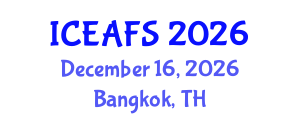 International Conference on Economic and Financial Sciences (ICEAFS) December 16, 2026 - Bangkok, Thailand International Conference on Economic and Financial Sciences (ICEAFS) December 16, 2026 - Bangkok, Thailand
