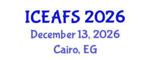 International Conference on Economic and Financial Sciences (ICEAFS) December 13, 2026 - Cairo, Egypt International Conference on Economic and Financial Sciences (ICEAFS) December 13, 2026 - Cairo, Egypt
