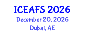International Conference on Economic and Financial Sciences (ICEAFS) December 20, 2026 - Dubai, United Arab Emirates International Conference on Economic and Financial Sciences (ICEAFS) December 20, 2026 - Dubai, United Arab Emirates