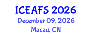 International Conference on Economic and Financial Sciences (ICEAFS) December 09, 2026 - Macau, China International Conference on Economic and Financial Sciences (ICEAFS) December 09, 2026 - Macau, China