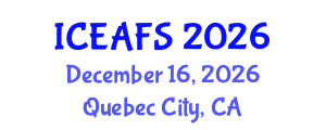 International Conference on Economic and Financial Sciences (ICEAFS) December 16, 2026 - Quebec City, Canada International Conference on Economic and Financial Sciences (ICEAFS) December 16, 2026 - Quebec City, Canada