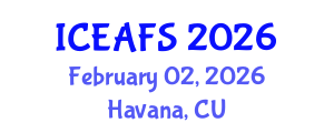 International Conference on Economic and Financial Sciences (ICEAFS) February 02, 2026 - Havana, Cuba International Conference on Economic and Financial Sciences (ICEAFS) February 02, 2026 - Havana, Cuba