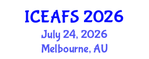 International Conference on Economic and Financial Sciences (ICEAFS) July 24, 2026 - Melbourne, Australia International Conference on Economic and Financial Sciences (ICEAFS) July 24, 2026 - Melbourne, Australia