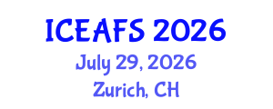 International Conference on Economic and Financial Sciences (ICEAFS) July 29, 2026 - Zurich, Switzerland International Conference on Economic and Financial Sciences (ICEAFS) July 29, 2026 - Zurich, Switzerland
