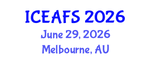 International Conference on Economic and Financial Sciences (ICEAFS) June 29, 2026 - Melbourne, Australia International Conference on Economic and Financial Sciences (ICEAFS) June 29, 2026 - Melbourne, Australia