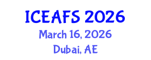 International Conference on Economic and Financial Sciences (ICEAFS) March 16, 2026 - Dubai, United Arab Emirates