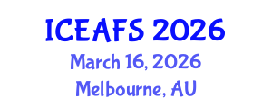 International Conference on Economic and Financial Sciences (ICEAFS) March 16, 2026 - Melbourne, Australia International Conference on Economic and Financial Sciences (ICEAFS) March 16, 2026 - Melbourne, Australia