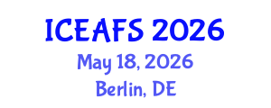 International Conference on Economic and Financial Sciences (ICEAFS) May 18, 2026 - Berlin, Germany International Conference on Economic and Financial Sciences (ICEAFS) May 18, 2026 - Berlin, Germany