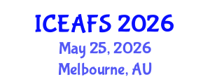 International Conference on Economic and Financial Sciences (ICEAFS) May 25, 2026 - Melbourne, Australia International Conference on Economic and Financial Sciences (ICEAFS) May 25, 2026 - Melbourne, Australia