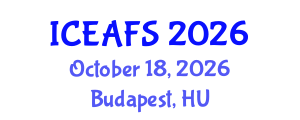 International Conference on Economic and Financial Sciences (ICEAFS) October 18, 2026 - Budapest, Hungary International Conference on Economic and Financial Sciences (ICEAFS) October 18, 2026 - Budapest, Hungary