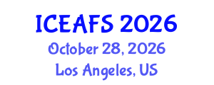 International Conference on Economic and Financial Sciences (ICEAFS) October 28, 2026 - Los Angeles, United States International Conference on Economic and Financial Sciences (ICEAFS) October 28, 2026 - Los Angeles, United States