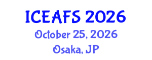 International Conference on Economic and Financial Sciences (ICEAFS) October 25, 2026 - Osaka, Japan International Conference on Economic and Financial Sciences (ICEAFS) October 25, 2026 - Osaka, Japan