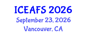 International Conference on Economic and Financial Sciences (ICEAFS) September 23, 2026 - Vancouver, Canada International Conference on Economic and Financial Sciences (ICEAFS) September 23, 2026 - Vancouver, Canada