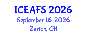 International Conference on Economic and Financial Sciences (ICEAFS) September 16, 2026 - Zurich, Switzerland International Conference on Economic and Financial Sciences (ICEAFS) September 16, 2026 - Zurich, Switzerland
