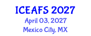 International Conference on Economic and Financial Sciences (ICEAFS) April 03, 2027 - Mexico City, Mexico International Conference on Economic and Financial Sciences (ICEAFS) April 03, 2027 - Mexico City, Mexico