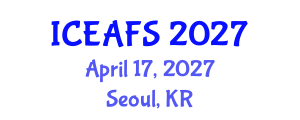 International Conference on Economic and Financial Sciences (ICEAFS) April 17, 2027 - Seoul, Republic of Korea International Conference on Economic and Financial Sciences (ICEAFS) April 17, 2027 - Seoul, Republic of Korea