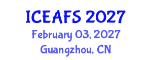 International Conference on Economic and Financial Sciences (ICEAFS) February 03, 2027 - Guangzhou, China International Conference on Economic and Financial Sciences (ICEAFS) February 03, 2027 - Guangzhou, China