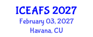 International Conference on Economic and Financial Sciences (ICEAFS) February 03, 2027 - Havana, Cuba International Conference on Economic and Financial Sciences (ICEAFS) February 03, 2027 - Havana, Cuba