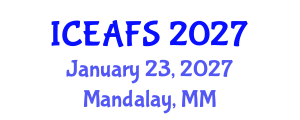 International Conference on Economic and Financial Sciences (ICEAFS) January 23, 2027 - Mandalay, Myanmar International Conference on Economic and Financial Sciences (ICEAFS) January 23, 2027 - Mandalay, Myanmar