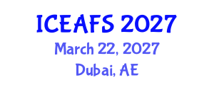 International Conference on Economic and Financial Sciences (ICEAFS) March 22, 2027 - Dubai, United Arab Emirates