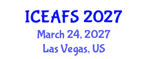 International Conference on Economic and Financial Sciences (ICEAFS) March 24, 2027 - Las Vegas, United States International Conference on Economic and Financial Sciences (ICEAFS) March 24, 2027 - Las Vegas, United States