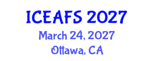 International Conference on Economic and Financial Sciences (ICEAFS) March 24, 2027 - Ottawa, Canada International Conference on Economic and Financial Sciences (ICEAFS) March 24, 2027 - Ottawa, Canada