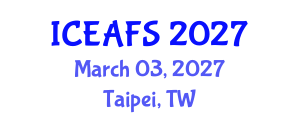 International Conference on Economic and Financial Sciences (ICEAFS) March 03, 2027 - Taipei, Taiwan International Conference on Economic and Financial Sciences (ICEAFS) March 03, 2027 - Taipei, Taiwan