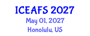 International Conference on Economic and Financial Sciences (ICEAFS) May 01, 2027 - Honolulu, United States International Conference on Economic and Financial Sciences (ICEAFS) May 01, 2027 - Honolulu, United States