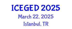International Conference on Economic Geography and Economic Development (ICEGED) March 22, 2025 - Istanbul, Turkey