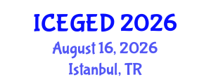 International Conference on Economic Geography and Economic Development (ICEGED) August 16, 2026 - Istanbul, Turkey