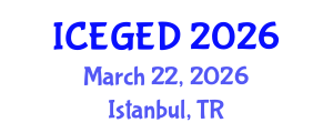 International Conference on Economic Geography and Economic Development (ICEGED) March 22, 2026 - Istanbul, Turkey