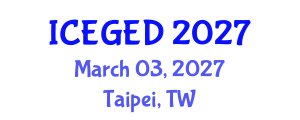 International Conference on Economic Geography and Economic Development (ICEGED) March 03, 2027 - Taipei, Taiwan International Conference on Economic Geography and Economic Development (ICEGED) March 03, 2027 - Taipei, Taiwan