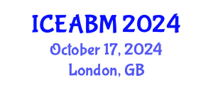 International Conference on Economics, Accounting and Business Management (ICEABM) October 17, 2024 - London, United Kingdom