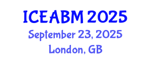 International Conference on Economics, Accounting and Business Management (ICEABM) September 23, 2025 - London, United Kingdom
