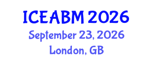 International Conference on Economics, Accounting and Business Management (ICEABM) September 23, 2026 - London, United Kingdom