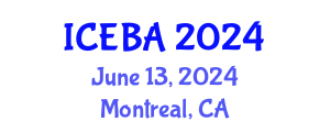 International Conference on Economics and Business Administration (ICEBA) June 13, 2024 - Montreal, Canada
