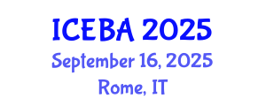 International Conference on Economics and Business Administration (ICEBA) September 16, 2025 - Rome, Italy