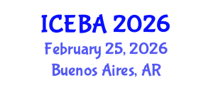 International Conference on Economics and Business Administration (ICEBA) February 25, 2026 - Buenos Aires, Argentina