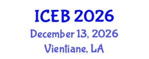 International Conference on Economics and Business (ICEB) December 13, 2026 - Vientiane, Laos International Conference on Economics and Business (ICEB) December 13, 2026 - Vientiane, Laos