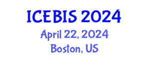 International Conference on Economics and Business Information Sciences (ICEBIS) April 22, 2024 - Boston, United States