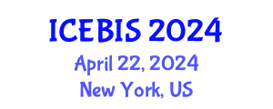 International Conference on Economics and Business Information Sciences (ICEBIS) April 22, 2024 - New York, United States