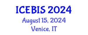 International Conference on Economics and Business Information Sciences (ICEBIS) August 15, 2024 - Venice, Italy