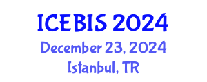 International Conference on Economics and Business Information Sciences (ICEBIS) December 23, 2024 - Istanbul, Turkey